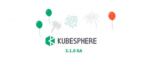 KubeSphere 3.1.0正式發(fā)布：混合云走向邊緣，讓應用無處不在