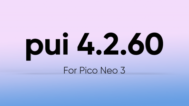 PUI 4.2.60版本更新，Neo 3暗光環(huán)境下定位追蹤優(yōu)化明顯